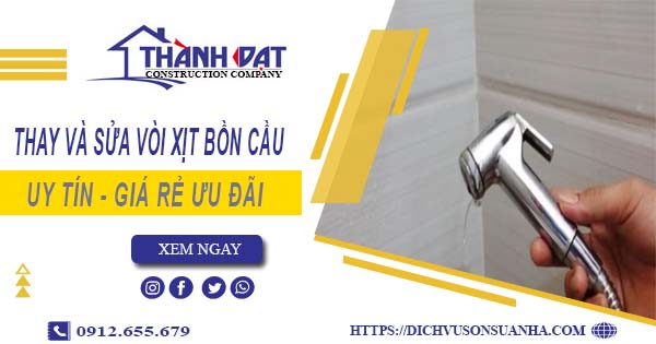 Báo giá thay và sửa vòi xịt bồn cầu tại Bình Dương【Ưu Đãi 20%】