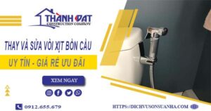 Báo giá thay và sửa vòi xịt bồn cầu tại Củ Chi【Ưu Đãi 20%】
