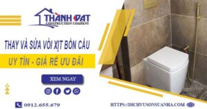 Báo giá thay và sửa vòi xịt bồn cầu tại Dĩ An【Ưu Đãi 20%】