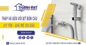 Báo giá thay và sửa vòi xịt bồn cầu tại Hóc Môn【Ưu Đãi 20%】