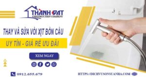 Báo giá thay và sửa vòi xịt bồn cầu tại Quận 11【Ưu Đãi 20%】