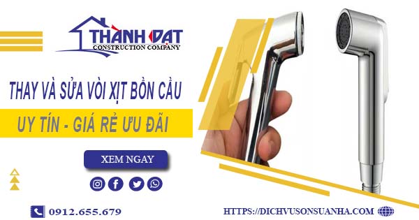 Báo giá thay và sửa vòi xịt bồn cầu tại Quận 3【Ưu Đãi 20%】