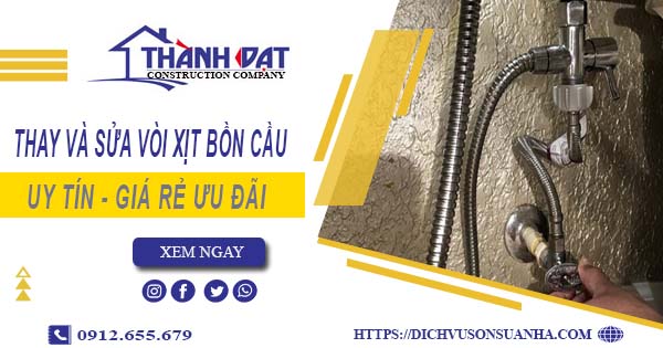 Báo giá thay và sửa vòi xịt bồn cầu tại Quận 7【Ưu Đãi 20%】
