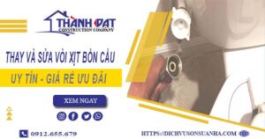 Báo giá thay và sửa vòi xịt bồn cầu tại Thuận An【Ưu Đãi 20%】