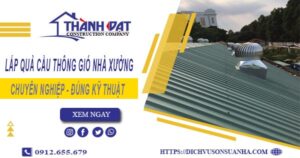 Lắp quả cầu thông gió nhà xưởng tại Bà Rịa -【Chỉ từ 450K】