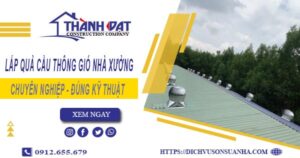 Lắp quả cầu thông gió nhà xưởng tại Bình Thạnh -【Chỉ từ 450K】