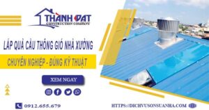 Lắp quả cầu thông gió nhà xưởng tại Gò Vấp -【Chỉ từ 450K】