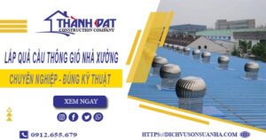 Lắp quả cầu thông gió nhà xưởng tại Hóc Môn -【Chỉ từ 450K】