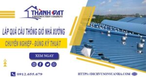 Lắp quả cầu thông gió nhà xưởng tại Nha Trang -【Chỉ từ 450K】
