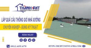 Lắp quả cầu thông gió nhà xưởng tại Phú Nhuận -【Chỉ từ 450K】