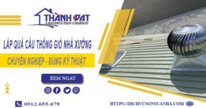 Lắp quả cầu thông gió nhà xưởng tại Quận 11 -【Chỉ từ 450K】