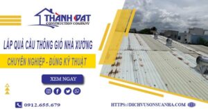 Lắp quả cầu thông gió nhà xưởng tại Quận 12 -【Chỉ từ 450K】