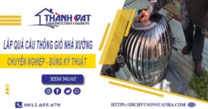 Lắp quả cầu thông gió nhà xưởng tại Quận 2 -【Chỉ từ 450K】