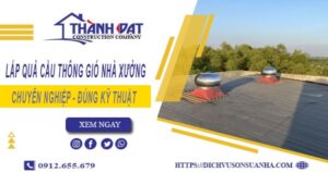 Lắp quả cầu thông gió nhà xưởng tại Quận 6 -【Chỉ từ 450K】