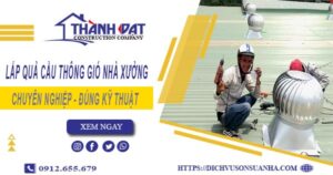 Lắp quả cầu thông gió nhà xưởng tại Thủ Dầu Một -【Chỉ từ 450K】