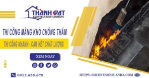 Nhận thi công màng khò chống thấm tại Bến Cát【Chỉ 55k/m²】