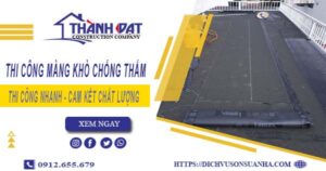 Nhận thi công màng khò chống thấm tại Bình Chánh【Chỉ 55k/m²】