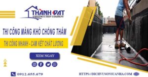 Nhận thi công màng khò chống thấm tại Dĩ An【Chỉ 55k/m²】