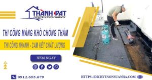 Nhận thi công màng khò chống thấm tại Hóc Môn【Chỉ 55k/m²】
