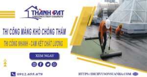 Nhận thi công màng khò chống thấm tại Phú Nhuận【Chỉ 55k/m²】