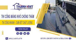 Nhận thi công màng khò chống thấm tại Quận 1【Chỉ 55k/m²】