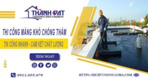 Nhận thi công màng khò chống thấm tại Quận 9【Chỉ 55k/m²】