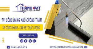 Nhận thi công màng khò chống thấm tại Tân Phú【Chỉ 55k/m²】