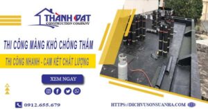 Nhận thi công màng khò chống thấm tại Thủ Đức【Chỉ 55k/m²】