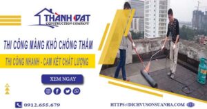 Nhận thi công màng khò chống thấm tại Thuận An【Chỉ 55k/m²】