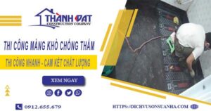 Nhận thi công màng khò chống thấm tại Vũng Tàu【Chỉ 55k/m²】