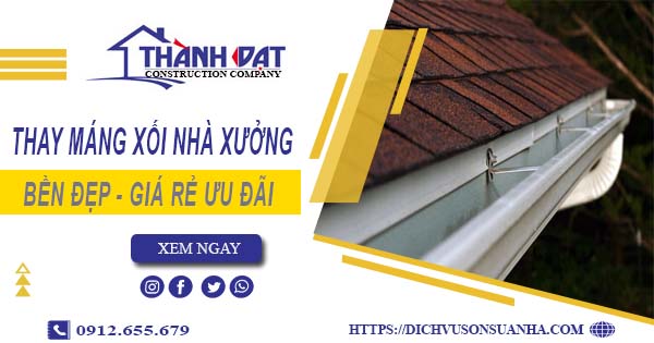 Bảng giá thay máng xối nhà xưởng tại Bình Thạnh -【Ưu đãi 10%】