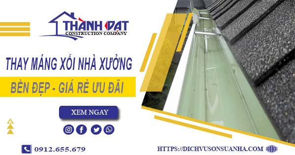 Bảng giá thay máng xối nhà xưởng tại Gò Vấp -【Ưu đãi 10%】
