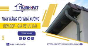 Giá thay máng xối nhà xưởng tại Nhơn Trạch -【Ưu Đãi 10%】
