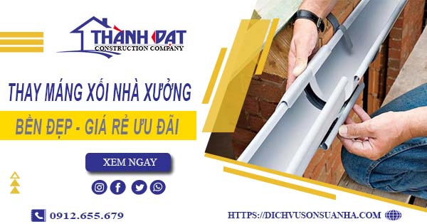 Bảng giá thay máng xối nhà xưởng tại Quận 1 -【Ưu đãi 10%】