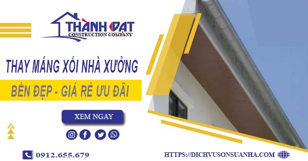 Bảng giá thay máng xối nhà xưởng tại Quận 2 -【Ưu đãi 10%】
