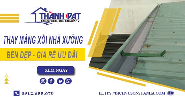 Bảng giá thay máng xối nhà xưởng tại Quận 4 -【Ưu đãi 10%】