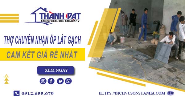 Thợ chuyên nhận ốp lát gạch ở tại Bà Rịa【Lh 0912 655 679】