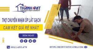 Thợ chuyên nhận ốp lát gạch ở tại Quận 3【Lh 0912 655 679】
