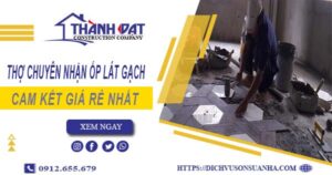 Thợ chuyên nhận ốp lát gạch ở tại Quận 8【Lh 0912 655 679】