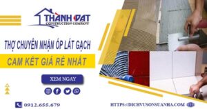 Thợ chuyên nhận ốp lát gạch ở tại TpHCM【Lh 0912 655 679】