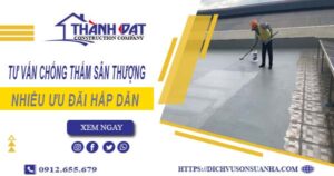 Tư vấn chống thấm sân thượng tại Dĩ An – 【Giảm 10% Phí】