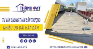 Tư vấn chống thấm sân thượng tại Gò Vấp – 【Giảm 10% Phí】