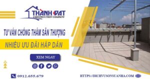 Tư vấn chống thấm sân thượng tại Long Khánh – 【Giảm 10% Phí】