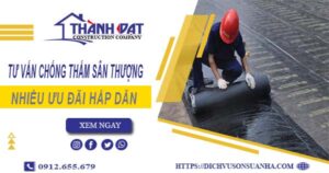 Tư vấn chống thấm sân thượng tại Quận 10 – 【Giảm 10% Phí】