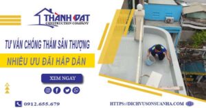 Tư vấn chống thấm sân thượng tại Quận 2 – 【Giảm 10% Phí】