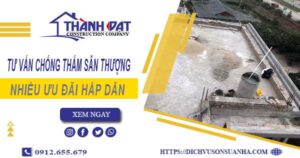 Tư vấn chống thấm sân thượng tại Quận 8 – 【Giảm 10% Phí】
