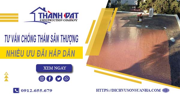 Tư vấn chống thấm sân thượng tại Tân Bình – 【Giảm 10% Phí】