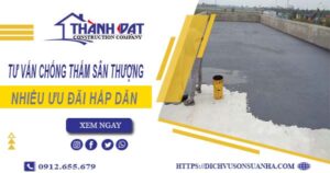 Tư vấn chống thấm sân thượng tại Tây Ninh – 【Giảm 10% Phí】