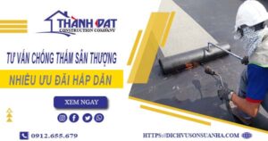 Tư vấn chống thấm sân thượng tại TpHCM – 【Giảm 10% Phí】