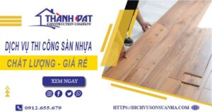 Bảng báo giá thi công sàn nhựa tại Biên Hoà -【Cập nhật 2025】